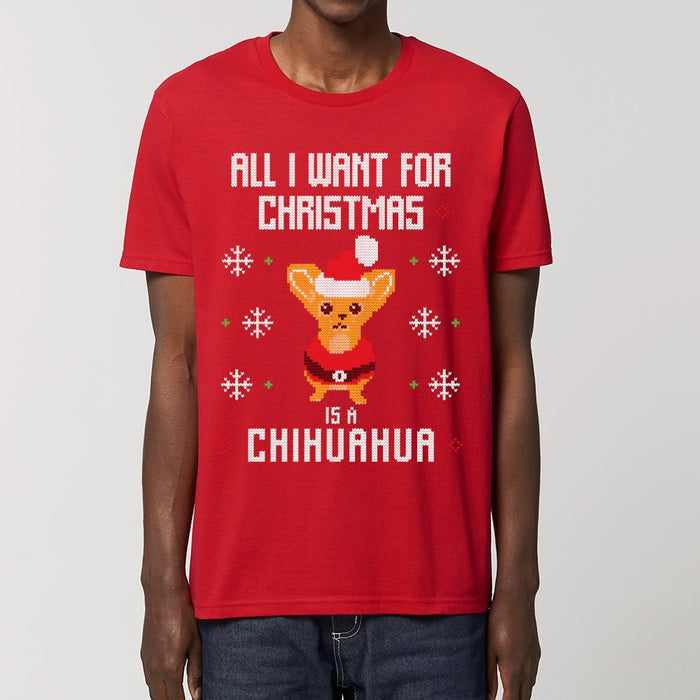 T - Shirt - All I want for Christmas is a Chihuahua - Print On It