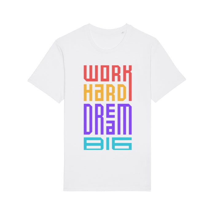 T - Shirt - Work Hard and Dream Big - Print On It