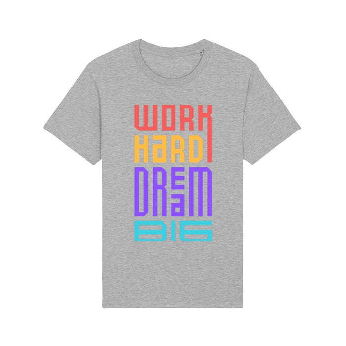 T - Shirt - Work Hard and Dream Big - Print On It