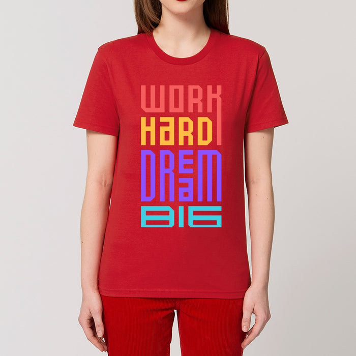 T - Shirt - Work Hard and Dream Big - Print On It