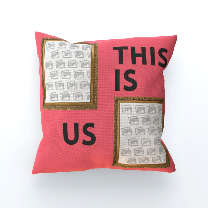 Personalised Cushion - This Is Us - Print On It