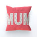 Personalised Cushion - The Best Mum - Print On It