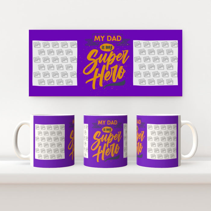 Personalised - 11oz Ceramic Mug - My Dad is my Superhero - Print On It