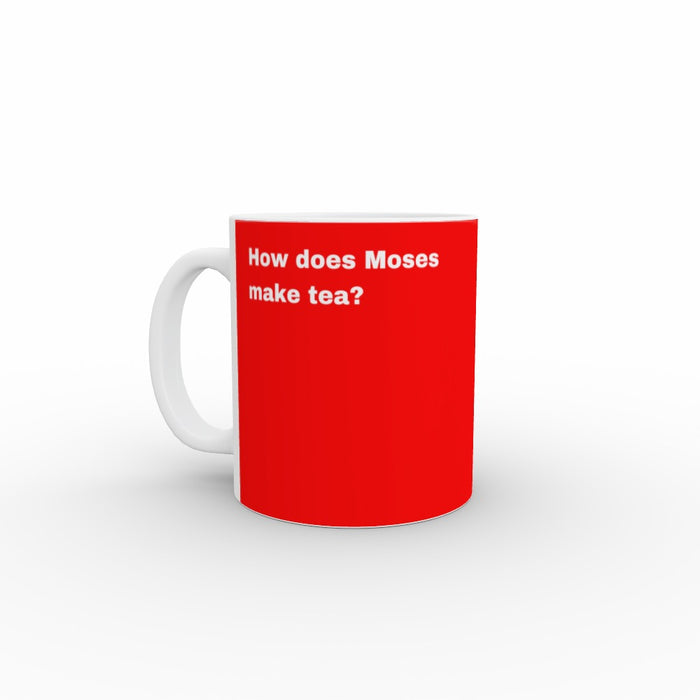 11oz Ceramic Mug - Moses Tea_Red - Print On It