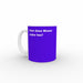 11oz Ceramic Mug - Moses Tea_Purple - Print On It