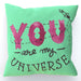 Cushion - You are my universe - Green Zest - printonitshop