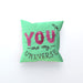 Cushion - You are my universe - Green Zest - printonitshop