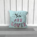 Cushion - You are Loved - Pale Blue - printonitshop