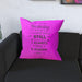 Cushion - I Love You Still - Pink - printonitshop