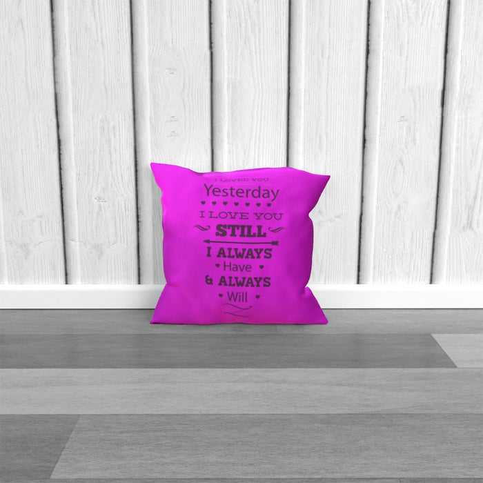 Cushion - I Love You Still - Pink - printonitshop