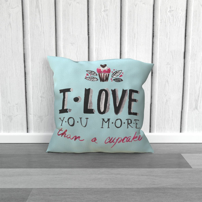 Cushion - I Love You More Thank Cupcakes - Pale Blue - printonitshop