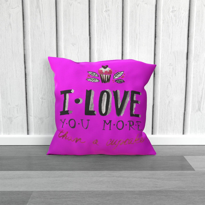 Cushion - I Love You More Thank Cupcakes - Pink - printonitshop