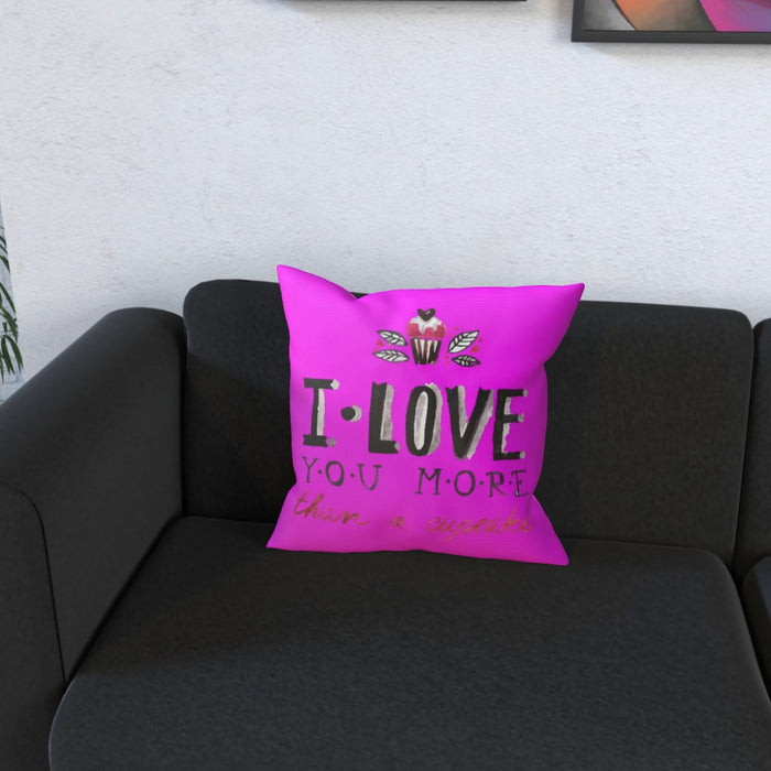 Cushion - I Love You More Thank Cupcakes - Pink - printonitshop