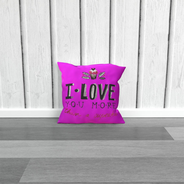 Cushion - I Love You More Thank Cupcakes - Pink - printonitshop