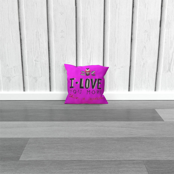 Cushion - I Love You More Thank Cupcakes - Pink - printonitshop