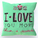 Cushion - I Love You More Thank Cupcakes - Green Zest - printonitshop