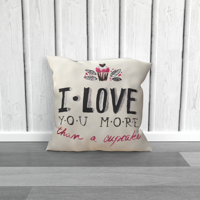 Cushion - I Love You More Thank Cupcakes - Cream - printonitshop