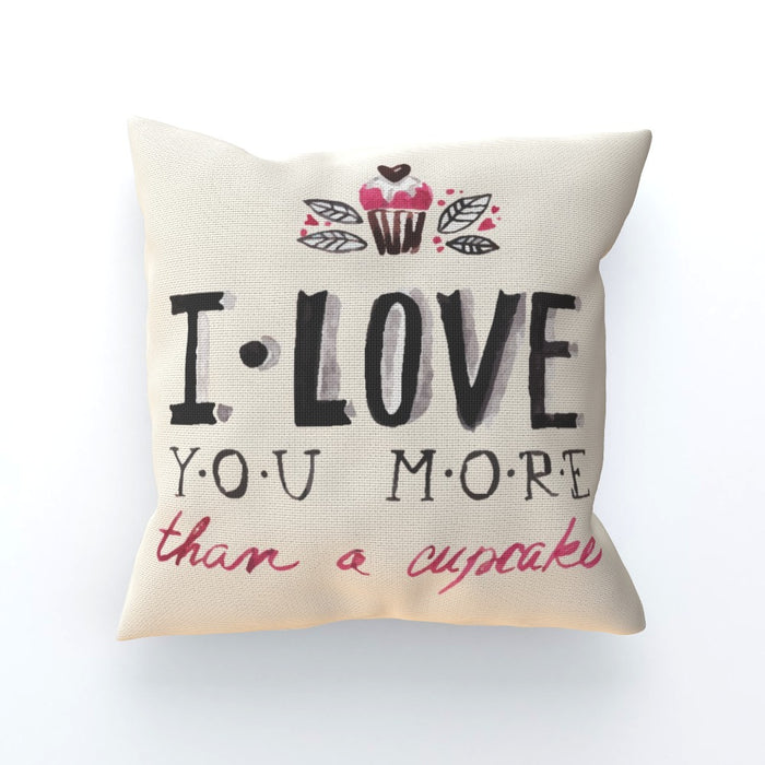 Cushion - I Love You More Thank Cupcakes - Cream - printonitshop