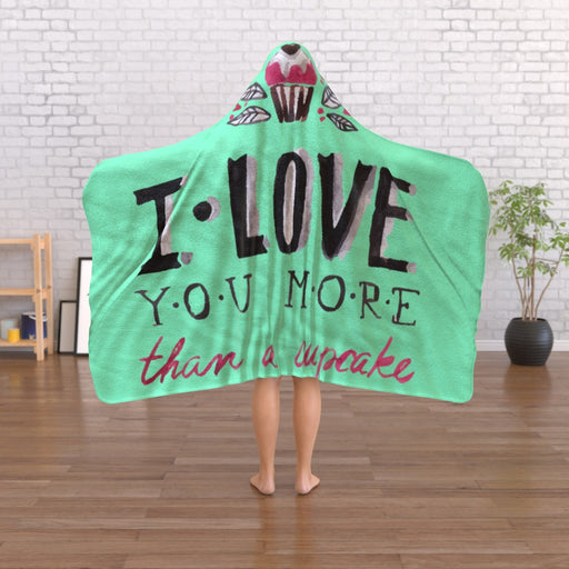 Hooded Blanket - I Love You More Than Cupcakes - Green Zest - printonitshop