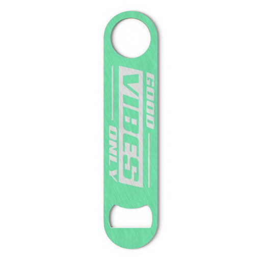 Bottle Openers - Good Vibes Only - printonitshop