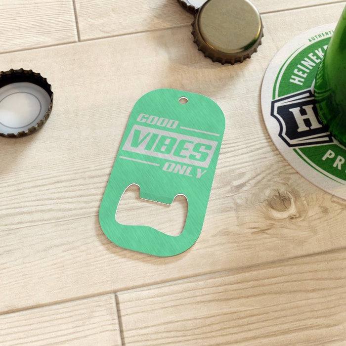 Bottle Openers - Good Vibes Only - printonitshop